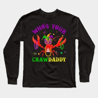 Mardi Gras Who's Your  Daddy Tee & New Long Sleeve T-Shirt